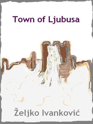 cover image of The Town of Ljubusa